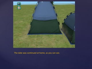 The date was continued at home, as you can see.
 