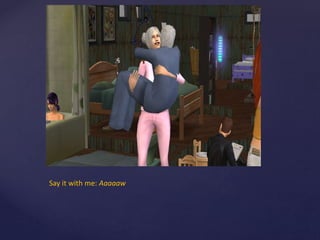 Say it with me: Aaaaaw
 