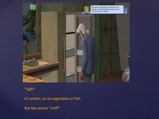 *sigh*
It’s winter, so no vegetables or fish.
Bye bye points *sniff*
 