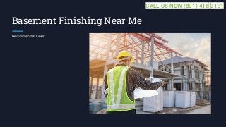 Basement Finishing Near Me
Recommended Links:
CALL US NOW (801) 416-3131
 