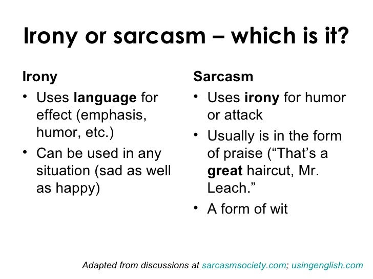 Irony Or Sarcasm Which Is It
