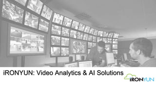 iRONYUN: Video Analytics & AI Solutions
 