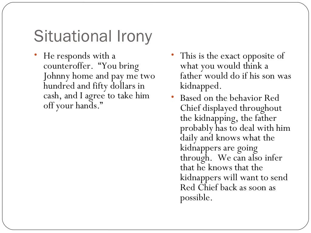 Irony used in "Ransom of Red Chief"