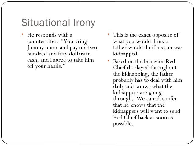 Theme Of Situational Irony In The Ransom Of Red Chief