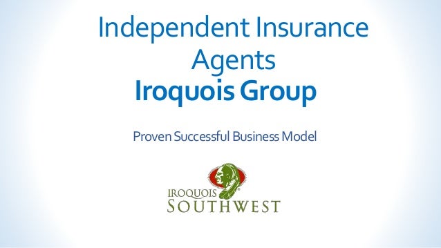 How to become an Independent Insurance Agent with Iroquois ...