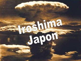 Iroshima Japon 