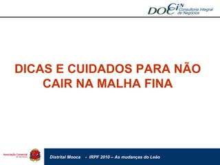 DICAS E CUIDADOS PARA NÃO CAIR NA MALHA FINA 