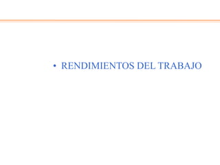 • RENDIMIENTOS DEL TRABAJO
 