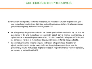 CRITERIOS INTERPRETATIVOS
3) Percepción de importes, en forma de capital, por rescate de un plan de pensiones y de
una mutualidad en ejercicios distintos: aplicación reducción del art. 18 a las cantidades
percibidas del plan y de la mutualidad (V0844-16):
• En el supuesto de percibir en forma de capital prestaciones derivadas de un plan de
pensiones y de una mutualidad de previsión social por la misma contingencia, la
aplicación de la reducción prevista en el art. 18 LIRPF se referirá a la prestación del plan
de pensiones y a la de la mutualidad de previsión social de forma independiente.
• La normativa fiscal no impone ninguna restricción a la posibilidad de cobrar en
ejercicios distintos las prestaciones en forma de capital derivadas de un plan de
pensiones y de una mutualidad de previsión social, respectivamente, y siendo aplicable,
en su caso, la reducción del 40%.
 
