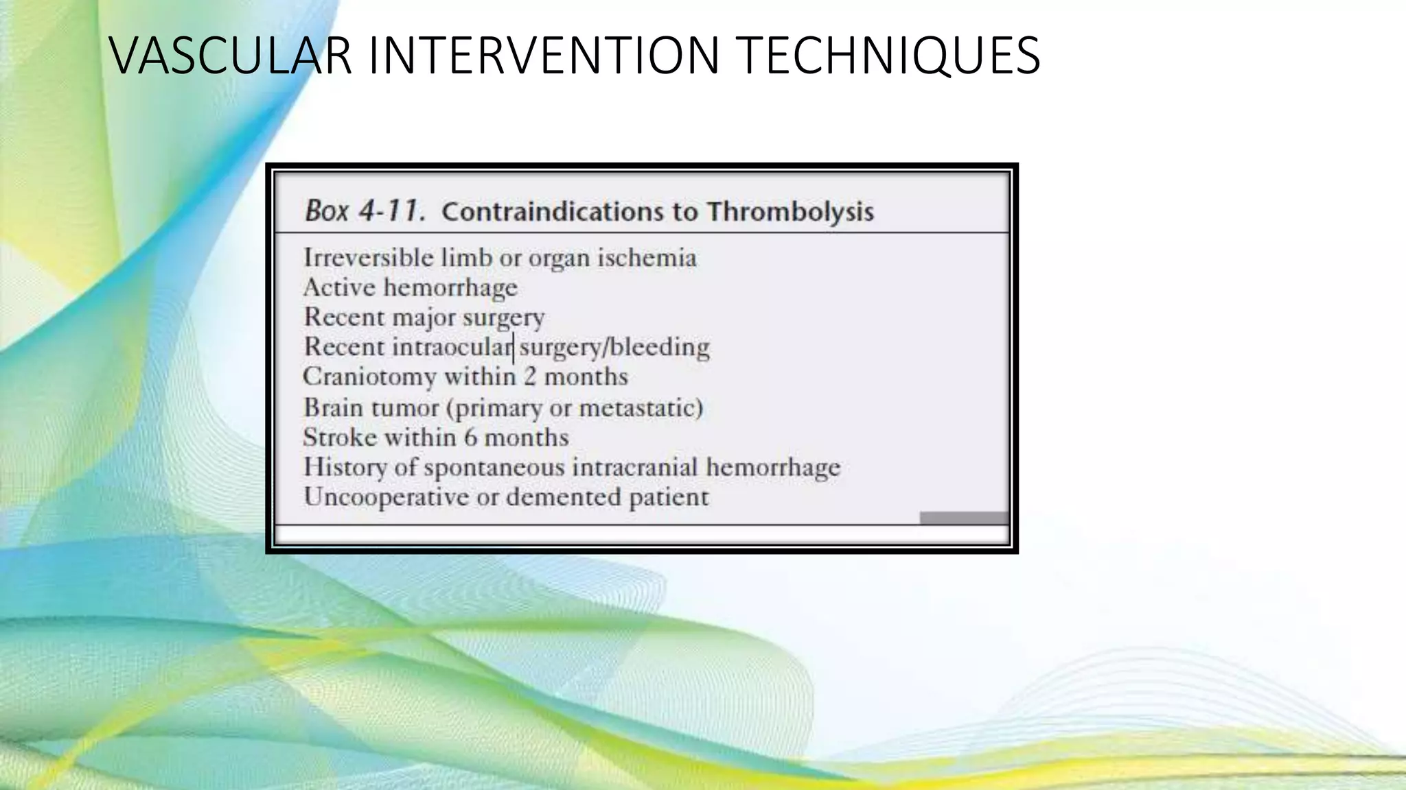 VASCULAR INTERVENTION TECHNIQUES
 