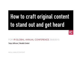 How to craft original content to stand out and get heard