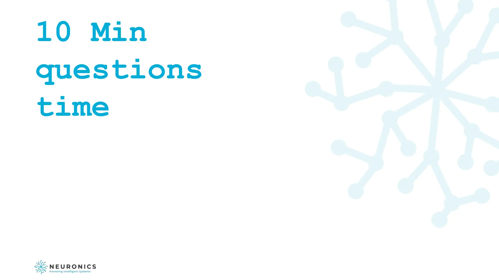 10 Min
questions
time
 