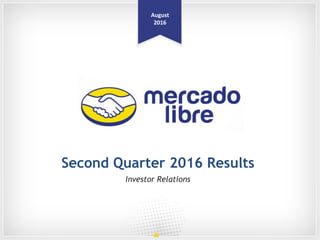August
2016
Investor Relations
Second Quarter 2016 Results
 