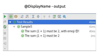 @DisplayName - output
 