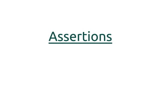 Assertions
 