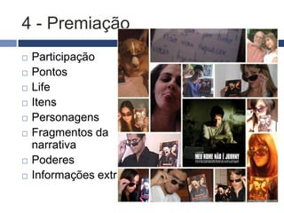 3 - Desafios
   Caracteriza sua
    história como jogo
   Enigmas
   Puzzles
   Armadilhas
   Passagens secretas
   Vilões
   Chefes de fase
 