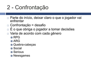 1. Início
   Apresentar a ambientação

   Apresentar o desafio

   Apresentar os personagens

   Parte essencial para atrair o público
 
