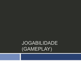 Projetando partidas
   Pontos de ação: determinam as ações que um
    jogador deve fazer durante seu turno.
    Relacionados às regras, tema e ambientação
    do jogo.

   Sistema: Mecânica = desafio => premiação.

   Partida: conjunto de mecânicas orientadas
    pela narrativa e pelas regras
 
