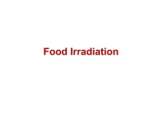 Food Irradiation 