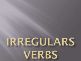 Irregulars verbs