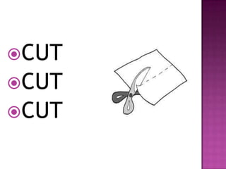 CUT
CUT
CUT
 