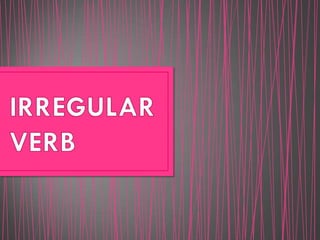 Irregular verb