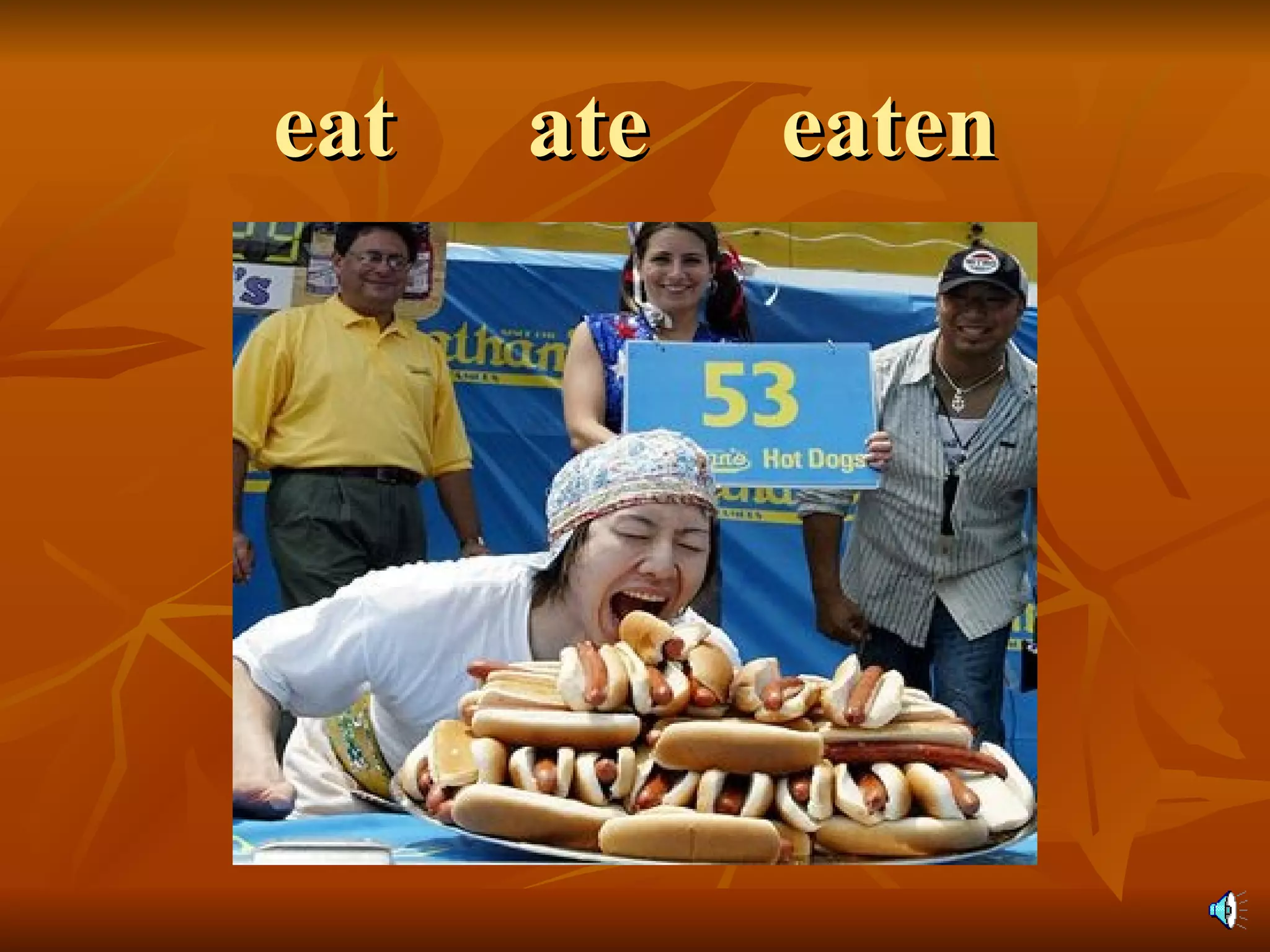 eat ate eaten 