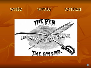 write wrote written 