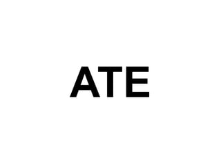 ATE
 