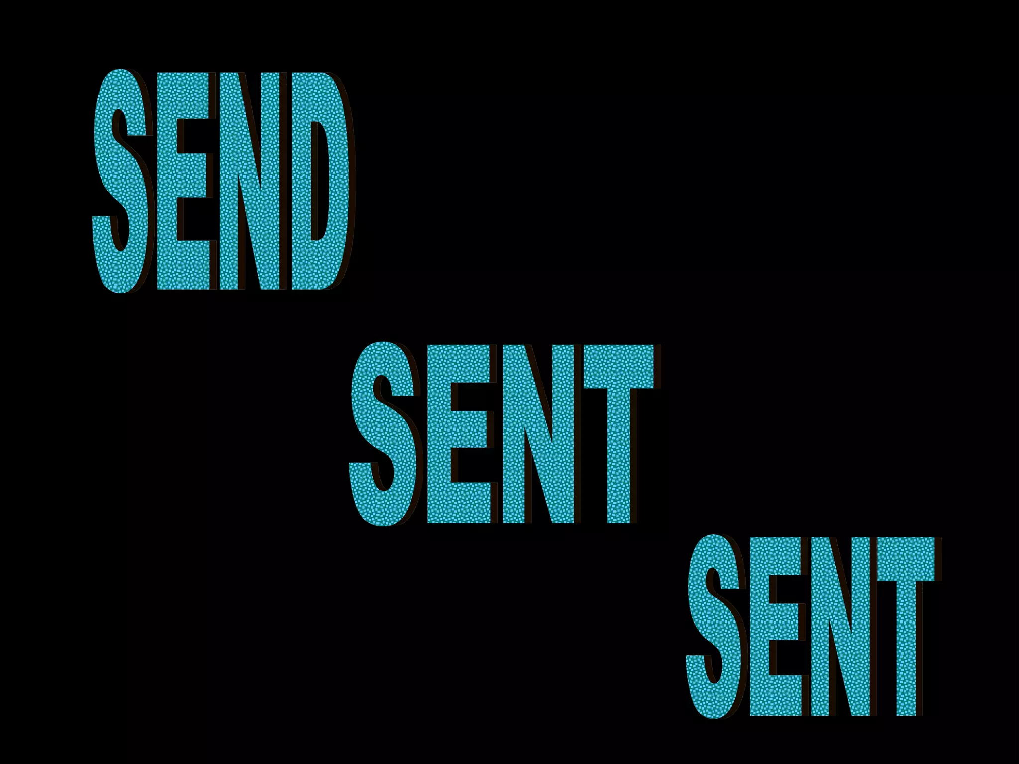 SEND SENT SENT 