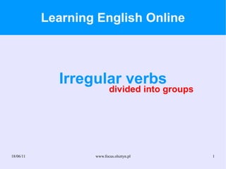 Learning English Online Irregular verbs divided into groups 