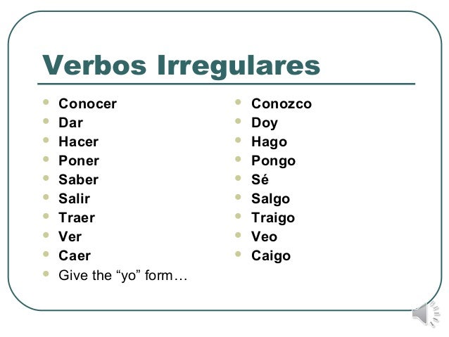 irregular verbs in presente caer yo form