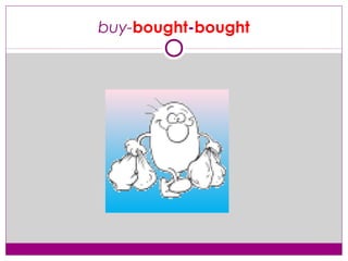 Irregular verbs with pictures | PPT