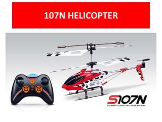 107N HELICOPTER
 