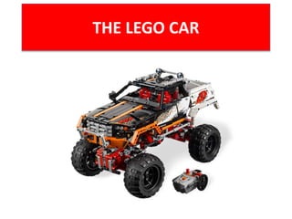 THE LEGO CAR
 