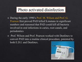 Photo activated disinfection
 