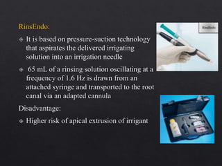 Irrigants and Irrigation Devices