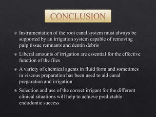 Irrigants and Irrigation Devices