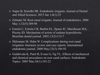 Irrigants and Irrigation Devices