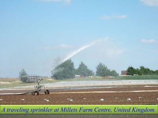 A traveling sprinkler at Millets Farm Centre, United Kingdom.  