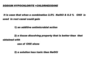 SODIUM HYPOCHLORITE +CHLORHEXIDINE

It is seen that when a combination 2.5% NaOCl & 0.2 % CHX is
used in root canal could gain
1) an additive antimicrobial action
2) a tissue dissolving property that is better than that

obtained with
use of CHX alone
3) a solution less toxic then NaOCl

 