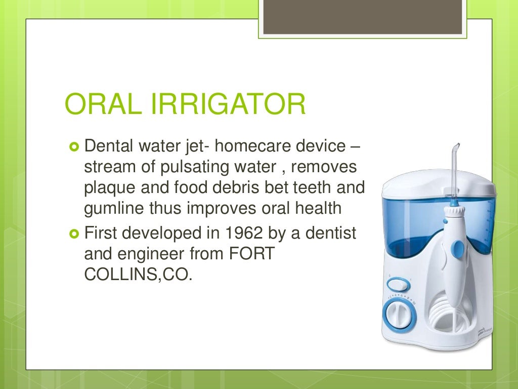 SUPRAGINGIVAL AND SUBGINGIVAL IRRIGATION