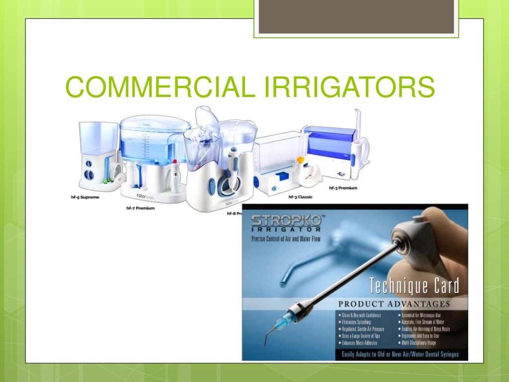 SUPRAGINGIVAL AND SUBGINGIVAL IRRIGATION