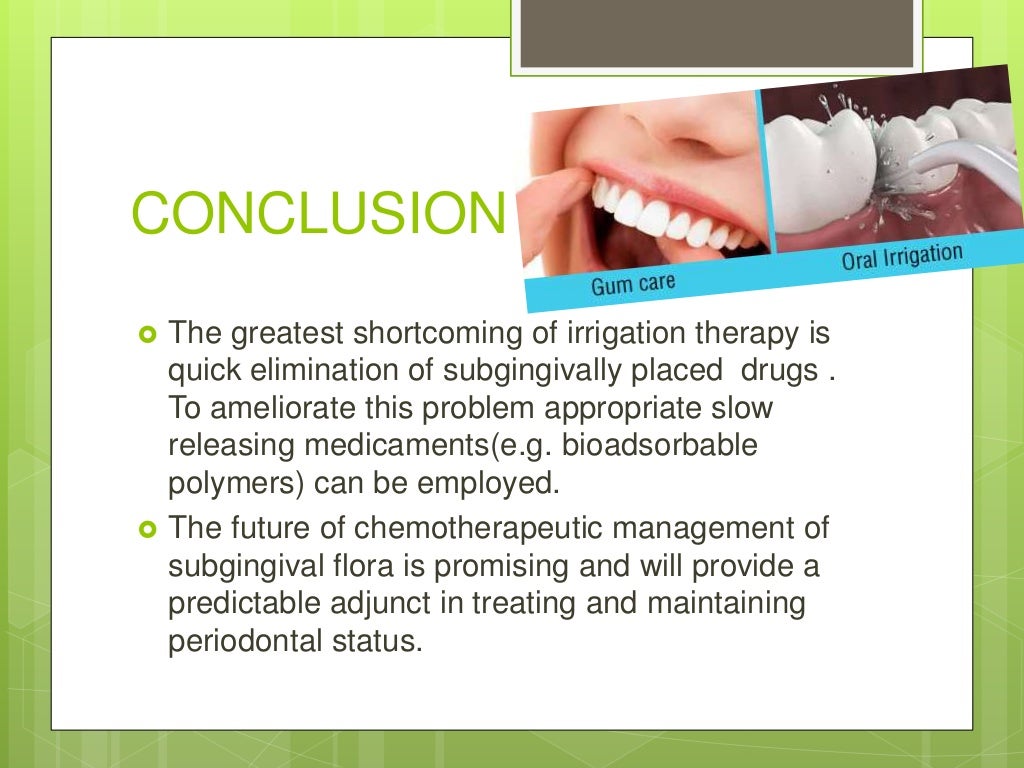 SUPRAGINGIVAL AND SUBGINGIVAL IRRIGATION