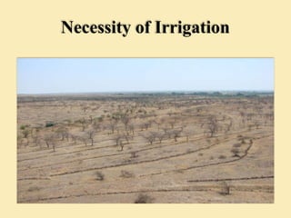 Necessity of Irrigation
 