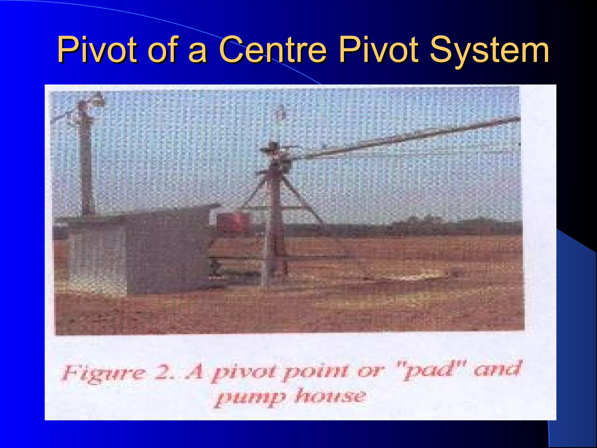 Pivot of a Centre Pivot System

 