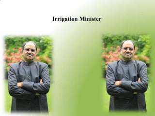 Irrigation Minister
 
