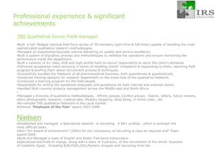 Provided consultancy and business recommendations to key global, regional and Local accounts; Unilever, Nestle, Coca-Cola, Americana, Cadbury’s, Kraft, Citibank, BAT, Egypt Air,