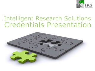 Intelligent Research Solutions Credentials Presentation 
