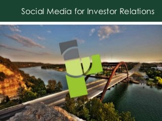 Social Media for Investor Relations
 